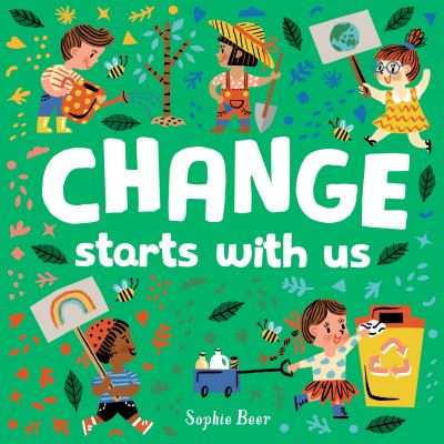 Change Starts with Us - Sophie Beer - Livros - Penguin Putnam Inc - 9780593406106 - 21 de dezembro de 2021