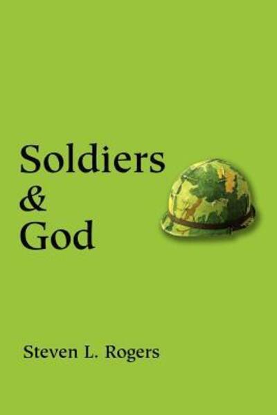 Cover for Steven Rogers · Soldiers &amp; God (Paperback Book) (2002)