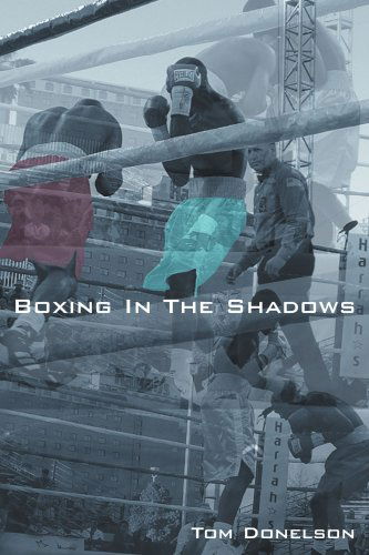 Cover for Thomas Donelson · Boxing in the Shadows (Paperback Book) (2007)