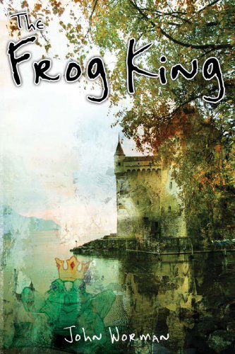 Cover for John Worman · The Frog King (Paperback Book) (2008)