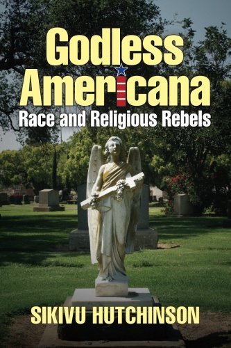 Cover for Sikivu Hutchinson · Godless Americana: Race and Religious Rebels (Paperback Bog) (2013)