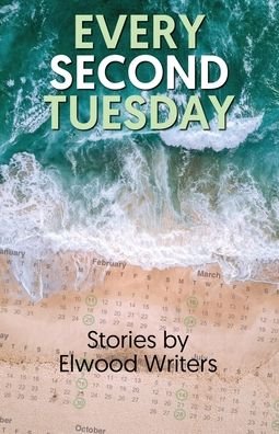 Cover for Elwood Writers · Every Second Tuesday (Paperback Bog) (2020)