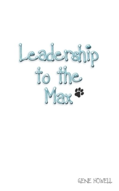 Cover for Gene Howell · Leadership Lessons to the Max (Pocketbok) (2017)