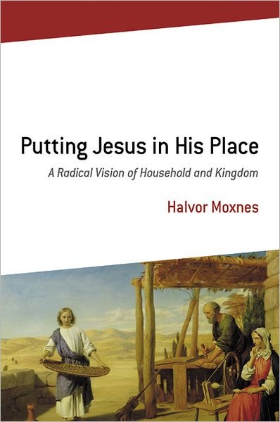Cover for Halvor Moxnes · Putting Jesus in His Place: A Radical Vision of Household and Kingdom (Paperback Book) (2003)
