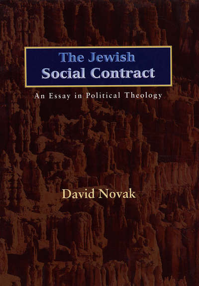 The Jewish Social Contract: An Essay in Political Theology - New Forum Books - David Novak - Books - Princeton University Press - 9780691122106 - October 16, 2005