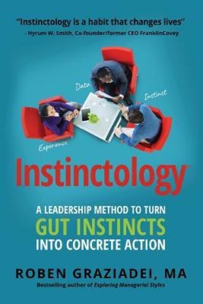 Cover for Graziadei, MA, Roben · Instinctology® : A Leadership Method to Turn GUT Instincts into Concrete Action (Pocketbok) (2017)