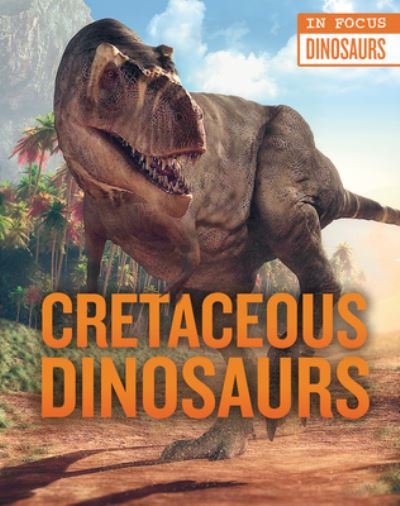 Cover for Camilla de la Bedoyere · Cretaceous Dinosaurs (Buch) (2020)