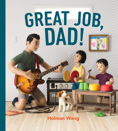 Cover for Holman Wang · Great Job, Dad! (Hardcover Book) (2019)