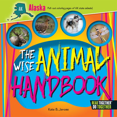 Cover for Kate B. Jerome · Wise Animal Handbook Alaska, The (Hardcover Book) (2017)