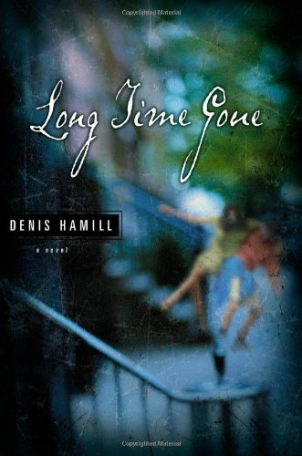 Cover for Denis Hamill · Long Time Gone: a Novel (Pocketbok) [Reprint edition] (2003)