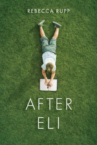 Cover for Rebecca Rupp · After Eli (Hardcover Book) (2012)