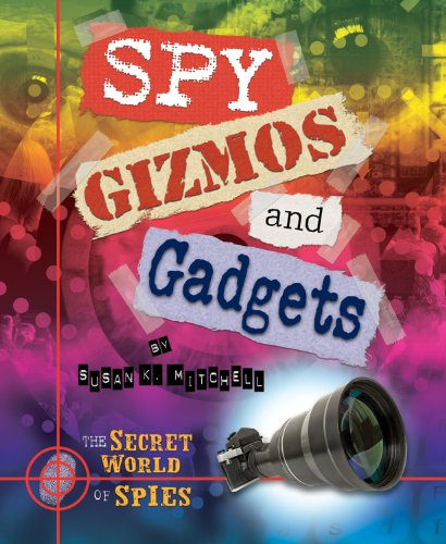 Cover for Susan K. Mitchell · Spy Gizmos and Gadgets (The Secret World of Spies) (Hardcover Book) (2012)