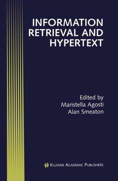 Cover for Maristella Agosti · Information Retrieval and Hypertext - Electronic Publishing Series (Hardcover Book) [1996 edition] (1996)