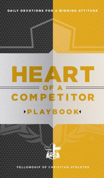 Cover for Fellowship of Christian Athletes · Heart of a Competitor Playbook: Daily Devotions for a Winning Attitude (Paperback Book) (2017)