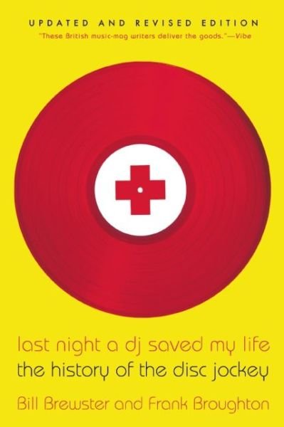 Cover for Bill Brewster · Last Night a DJ Saved My Life: the History of the Disc Jockey (Taschenbuch) (2014)