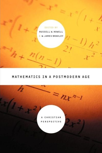 Cover for James Bradley · Mathematics in a Postmodern Age: a Christian Perspective (Paperback Book) (2001)