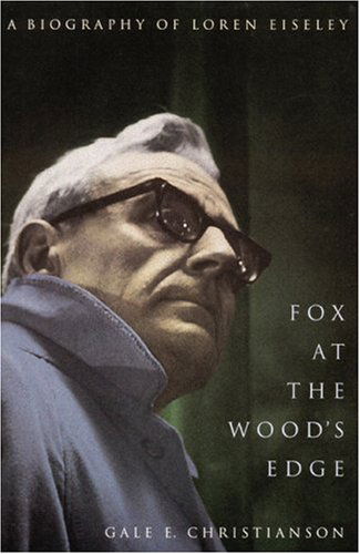 Cover for Gale E. Christianson · Fox at the Wood's Edge: A Biography of Loren Eiseley (Taschenbuch) (2000)