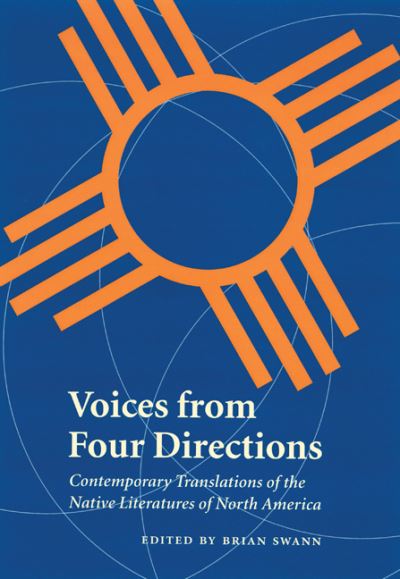Cover for Voices from Four Directions: Contemporary Translations of the Native Literatures of North America - Native Literatures of the Americas and Indigenous World Literatures (Paperback Book) (2004)