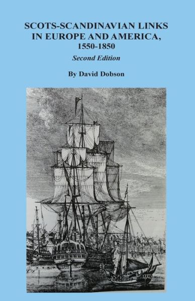 Cover for David Dobson · Scots-Scandinavian Links in Europe and America, 1550-1850. Second Edition (Paperback Book) (2020)