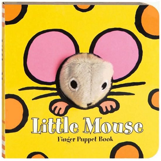 Little Mouse: Finger Puppet Book - Little Finger Puppet Board Books - Image Books - Böcker - Chronicle Books - 9780811861106 - 29 februari 2008