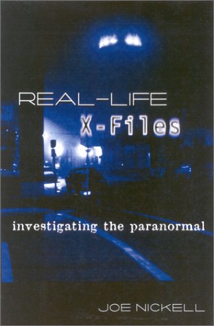 Cover for Joe Nickell · Real-Life X-Files: Investigating the Paranormal (Hardcover Book) [First edition] (2001)