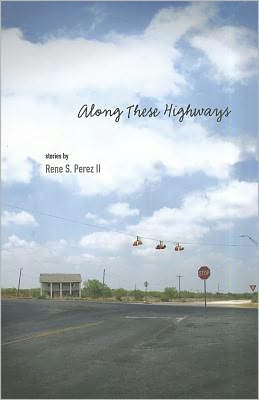 Cover for Rene Perez · Along These Highways (Paperback Book) [2nd edition] (2012)