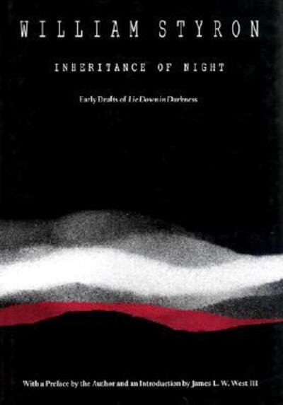 Cover for William Styron · Inheritance of Night: Early Drafts of Lie Down in Darkness (Paperback Book) [Facsimile edition] (1993)