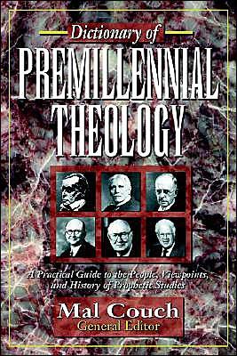Cover for Mal Couch · Dictionary of Premillennial Theology (Pocketbok) (1997)