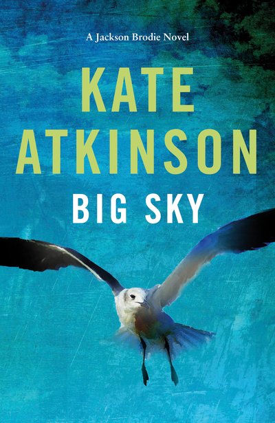 Cover for Kate Atkinson · Big Sky - Jackson Brodie (Innbunden bok) (2019)