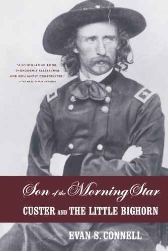 Son of the Morning Star - Evan S. Connell - Books - North Point Press - 9780865475106 - October 30, 1997