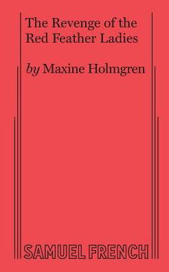 Cover for Maxine Holmgren · The Revenge of the Red Feather Ladies (Pocketbok) (2017)