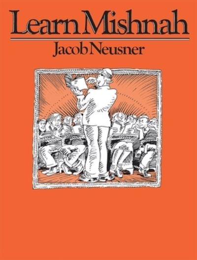 Learn Mishnah - Jacob Neusner - Books - Behrman House - 9780874413106 - 1977