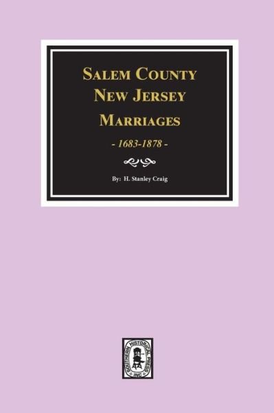 Cover for H. Stanley Craig · Salem County, New Jersey Marriages, 1683-1878. (Paperback Book) (2018)
