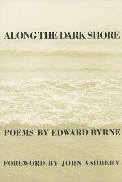 Cover for Edward Byrne · Along The Dark Shore - New Poets of America (Paperback Book) [First edition] (1994)