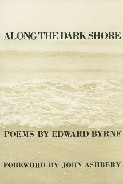 Cover for Edward Byrne · Along The Dark Shore - New Poets of America (Pocketbok) [First edition] (1994)