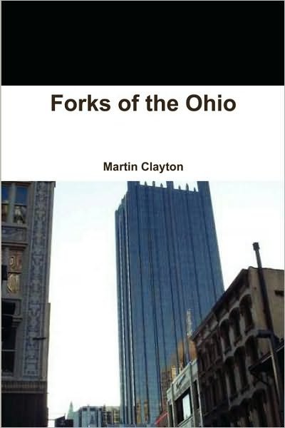 Cover for Martin Clayton · Forks of the Ohio (Paperback Bog) (2010)