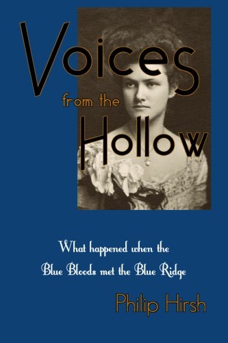 Cover for Philip Reid Hirsh Jr. · Voices from the Hollow : What Happened when the Blue Bloods Met the Blue Ridge (Paperback Book) (2006)