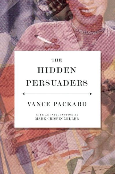 Cover for Vance Packard · The Hidden Persuaders (Paperback Book) (2007)