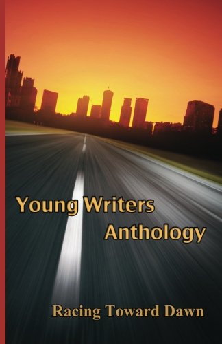 Cover for Derek Koehl · Racing Toward Dawn (Young Writers Anthology) (Volume 1) (Paperback Book) (2013)