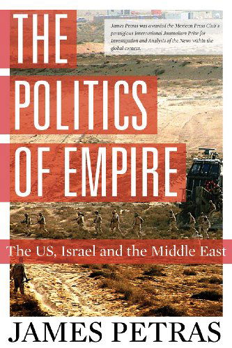 Cover for James F. Petras · The Politics of Empire: The US, Israel and the Middle East (Pocketbok) (2014)