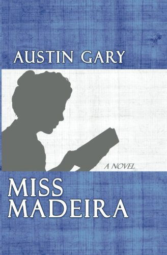 Cover for Austin Gary · Miss Madeira (Paperback Book) (2011)