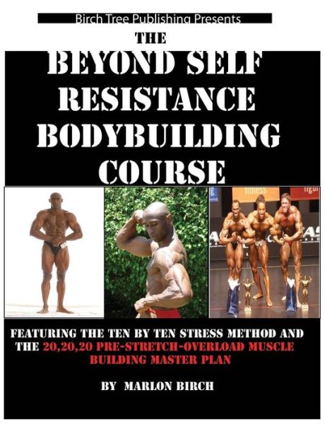 Cover for Marlon Birch · Beyond Self Resistance Bodybuilding Course (Paperback Book) (2013)