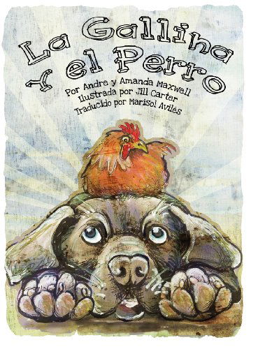 Cover for Jill Carterr · La Gallina Y El Perro (Hardcover Book) [Spanish edition] (2012)