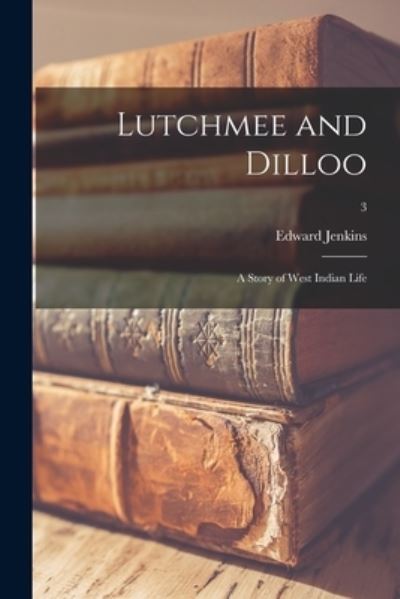 Cover for Edward 1838-1910 Jenkins · Lutchmee and Dilloo (Paperback Book) (2021)