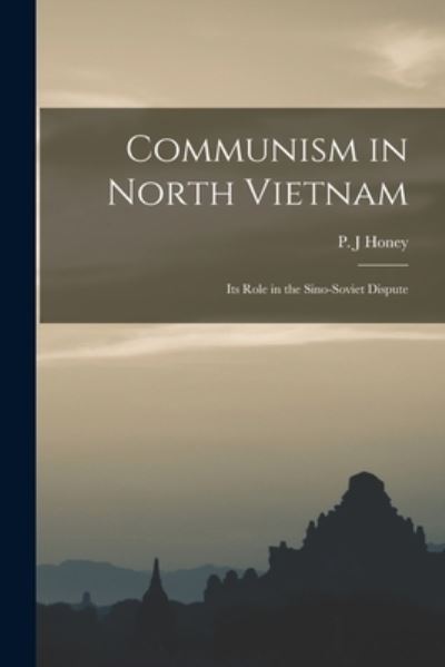 Cover for P J Honey · Communism in North Vietnam (Paperback Book) (2021)