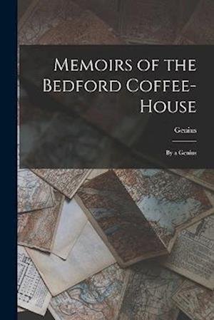 Cover for Genius · Memoirs of the Bedford Coffee-House (Bok) (2022)