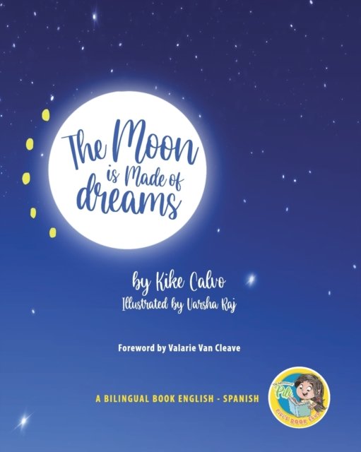 Cover for Kike Calvo · The Moon is Made of Dreams. Dual-language Book. Bilingual English-Spanish. (Paperback Book) (2020)