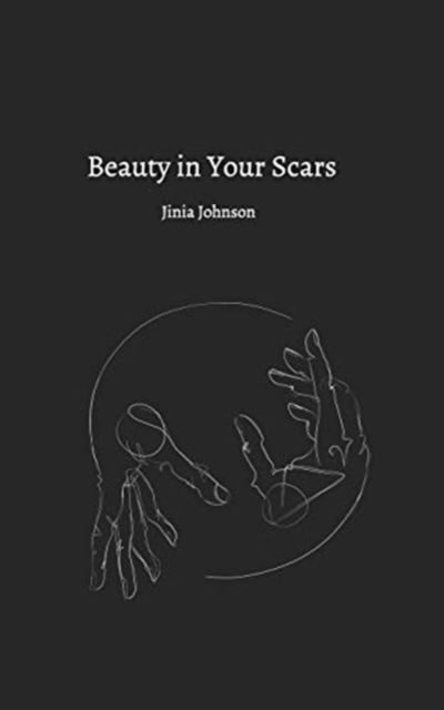 Cover for Jinia Johnson · Beauty In Your Scars (Paperback Book) (2020)