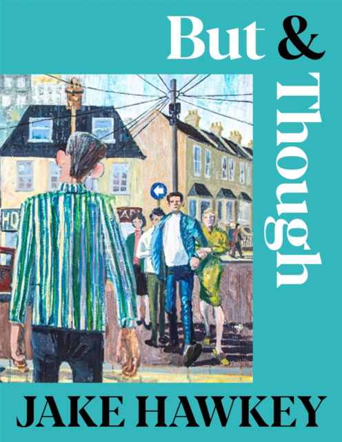 But & Though - Jake Hawkey - Books - Pan Macmillan - 9781035048106 - February 27, 2025