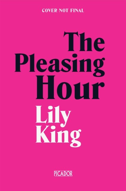 Cover for Lily King · The Pleasing Hour (Taschenbuch) (2024)